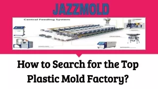 How to Search for the Top Plastic Mold Factory?