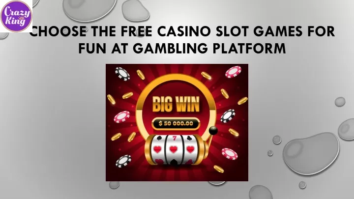 choose the free casino slot games for fun at gambling platform