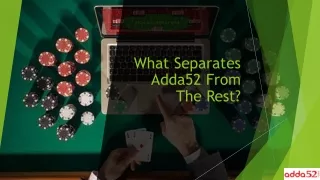 what separates adda52 from the rest