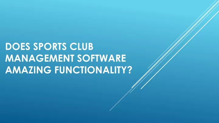 does sports club management software amazing functionality