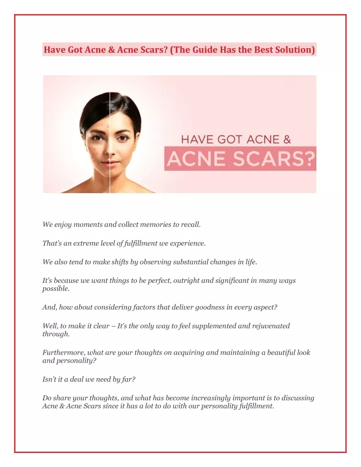 have got acne acne scars the guide has the best