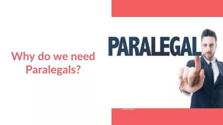 why do we need paralegals