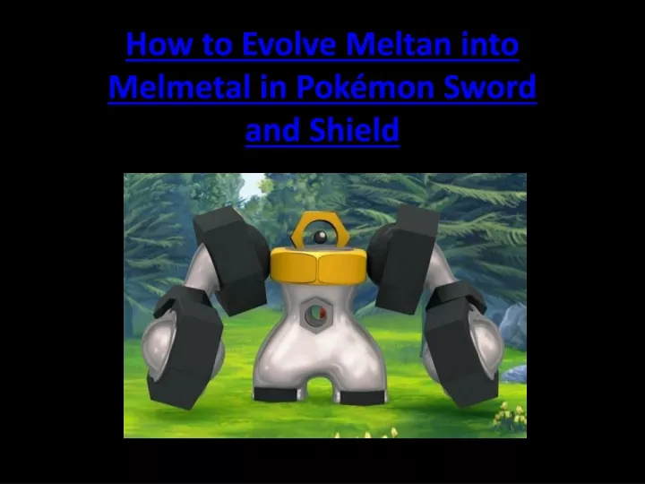 how to evolve meltan into melmetal