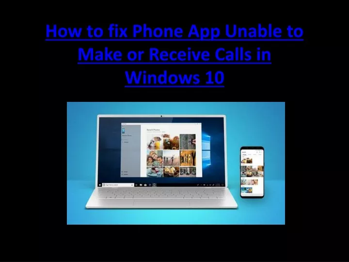 how to fix phone app unable to make or receive