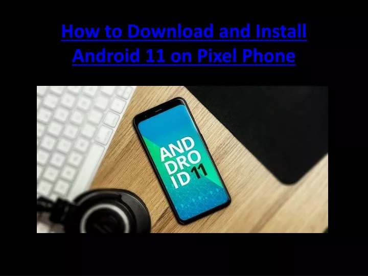 how to download and install android 11 on pixel