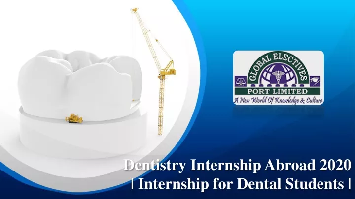 dentistry internship abroad 2020 internship for dental students