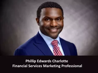 Phillip Edwards Charlotte Financial Services Marketing Professional