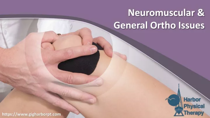 neuromuscular general ortho issues