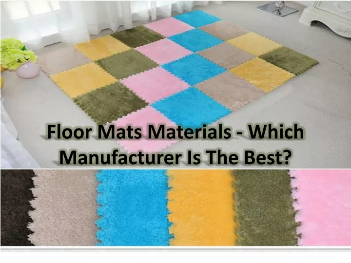 floor mats materials which manufacturer is the best