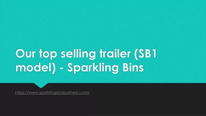 our top selling trailer sb1 model sparkling bins