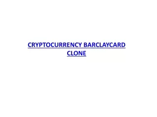 CRYPTOCURRENCY BARCLAYCARD READY MADE CLONE SCRIPT