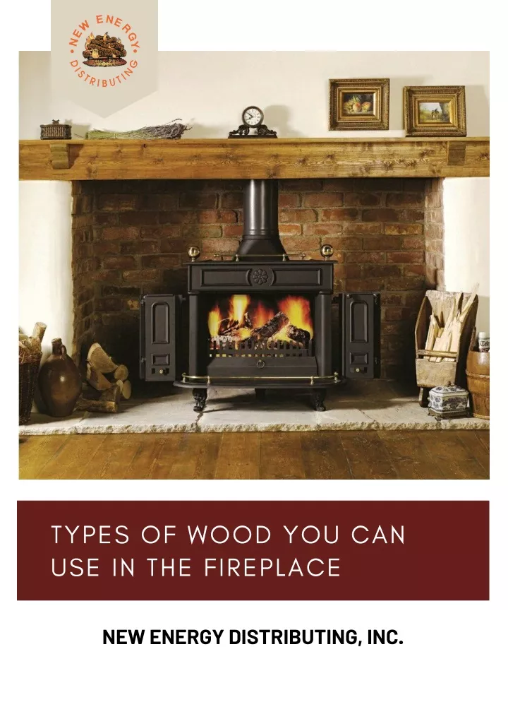 types of wood you can use in the fireplace