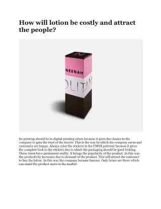 how will lotion be costly and attract the people