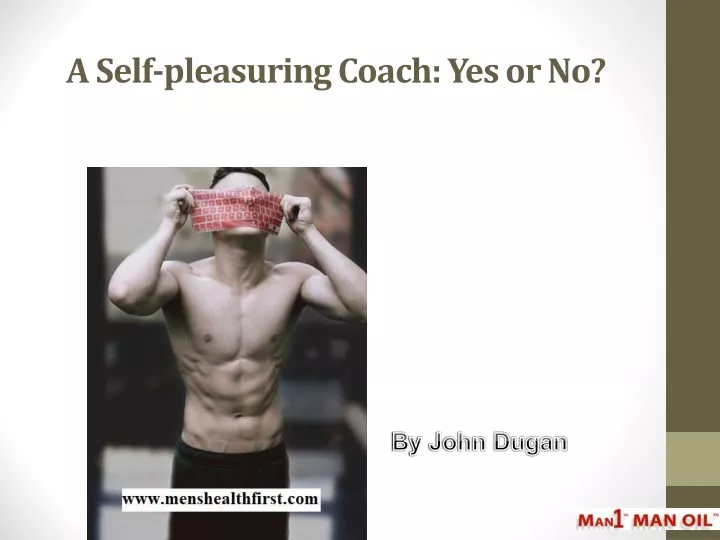 a self pleasuring coach yes or no