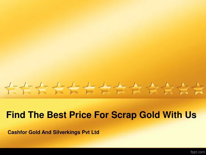 find the best price for scrap gold with us