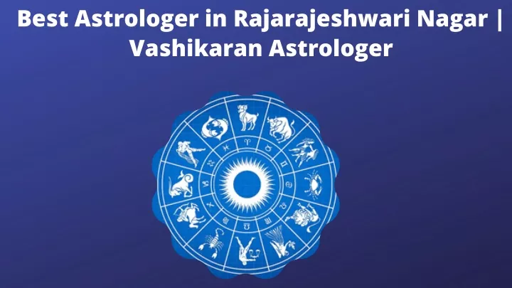 best astrologer in rajarajeshwari nagar