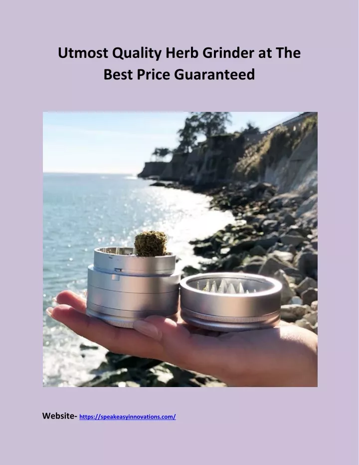 utmost quality herb grinder at the best price