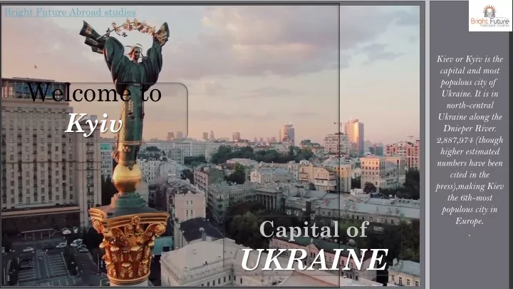 kiev or kyiv is the capital and most populous