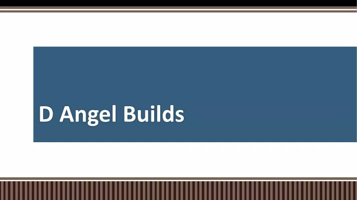 d angel builds