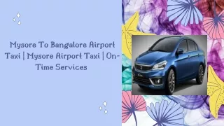 Mysore To Bangalore Airport Taxi | Mysore Airport Taxi | On-Time Services