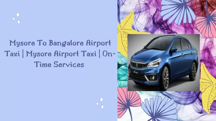 mysore to bangalore airport taxi mysore airport