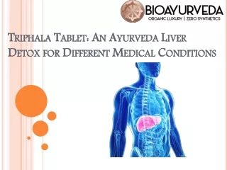 Triphala Tablet: An Ayurveda Liver Detox