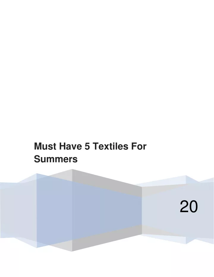 must have 5 textiles for summers
