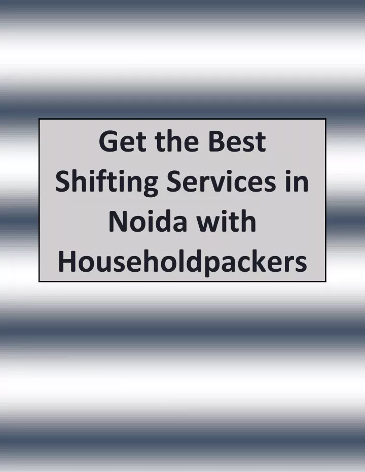 get the best shifting services in noida with