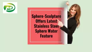 Sphere-Sculpture Offers Latest Stainless Steel Sphere Water Feature