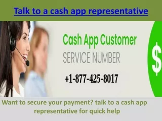 Want to secure your payment? talk to a cash app representative for quick help