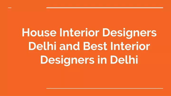 house interior designers delhi and best interior designers in delhi