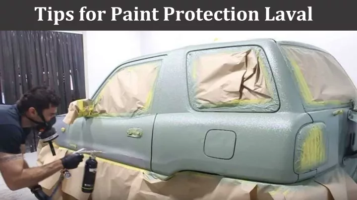 tips for paint protection laval