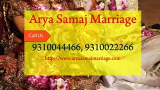 Same Day Arya Samaj Marriage Call Now- 9310044466, 9310022266