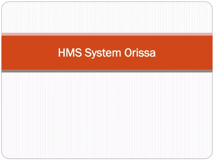 hms system orissa