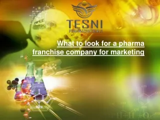 What to look for a pharma franchise company for marketing