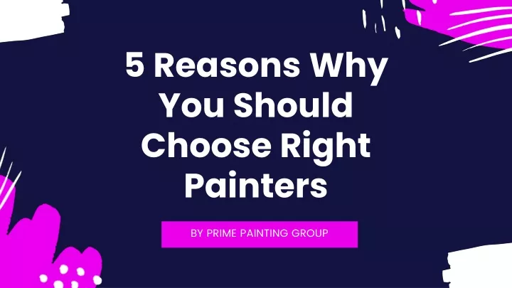 5 reasons why you should choose right painters