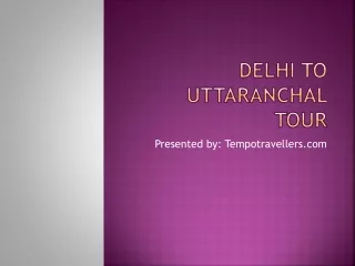 Delhi To Uttaranchal Tour