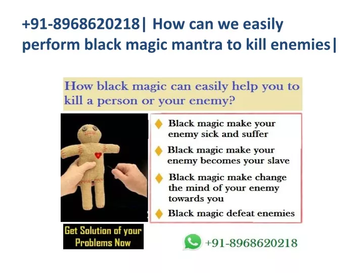 91 8968620218 how can we easily perform black magic mantra to kill enemies