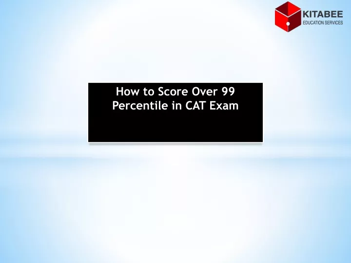 how to score over 99 percentile in cat exam