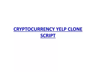 CRYPTOCURRENCY YELP READY MADE CLONE SCRIPT