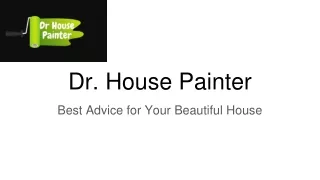 Best Advice for Your House Painting