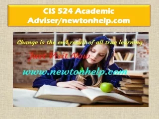 CIS 524 Academic Adviser/newtonhelp.com