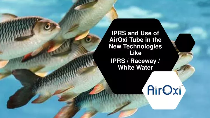 iprs and use of airoxi tube