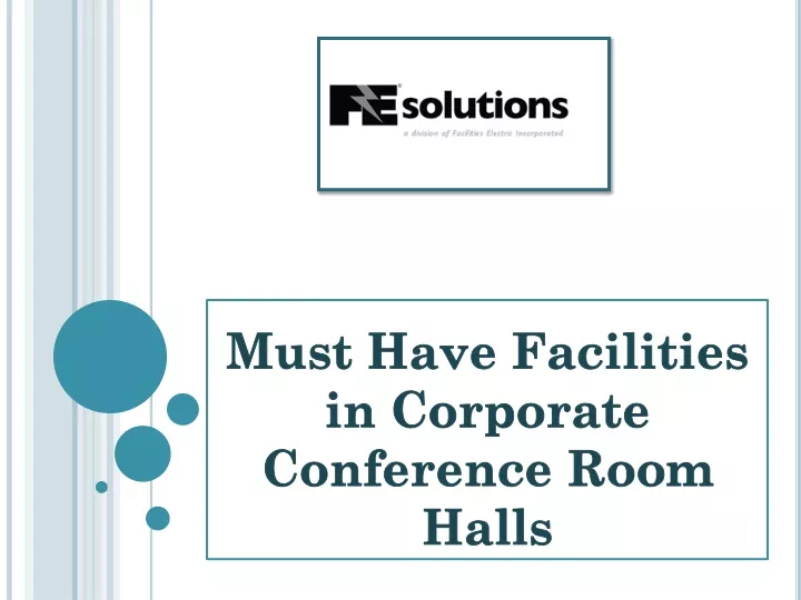 must have facilities in corporate conference room halls