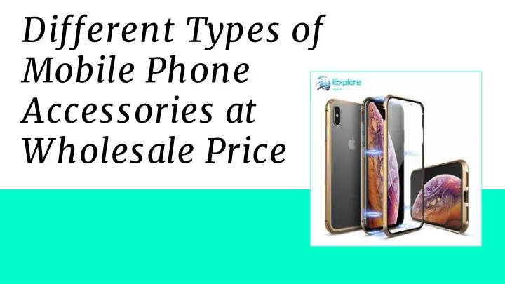 different types of mobile phone accessories