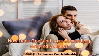 How Does Grief and Loss Counselling Help Individuals?