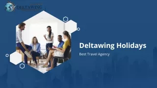 Best Travel Agency | Deltawing Holidays