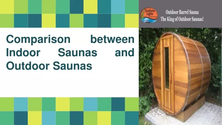 comparison between indoor saunas and outdoor