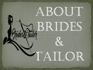 About - Brides & Tailor