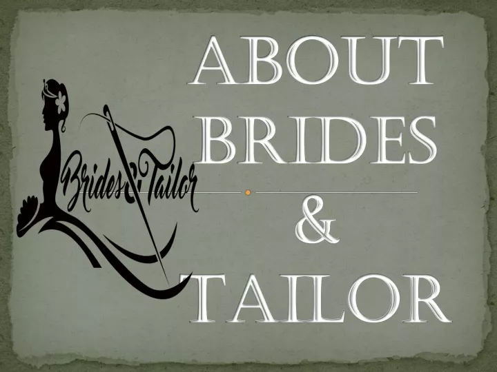 about brides tailor